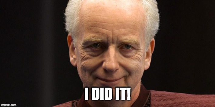 Palpatine had a son. | I DID IT! | image tagged in emperor palpatine,rey palpatine,star wars | made w/ Imgflip meme maker