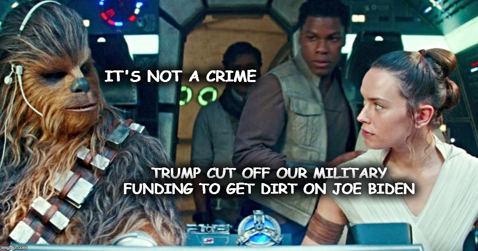 Rise Up | IT'S NOT A CRIME; TRUMP CUT OFF OUR MILITARY FUNDING TO GET DIRT ON JOE BIDEN | image tagged in political meme,meme | made w/ Imgflip meme maker
