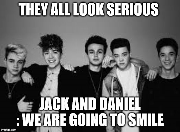 why dont we | THEY ALL LOOK SERIOUS; JACK AND DANIEL : WE ARE GOING TO SMILE | image tagged in why dont we | made w/ Imgflip meme maker