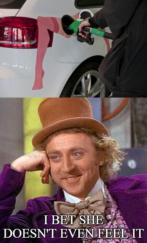 I BET SHE DOESN'T EVEN FEEL IT | image tagged in memes,creepy condescending wonka | made w/ Imgflip meme maker