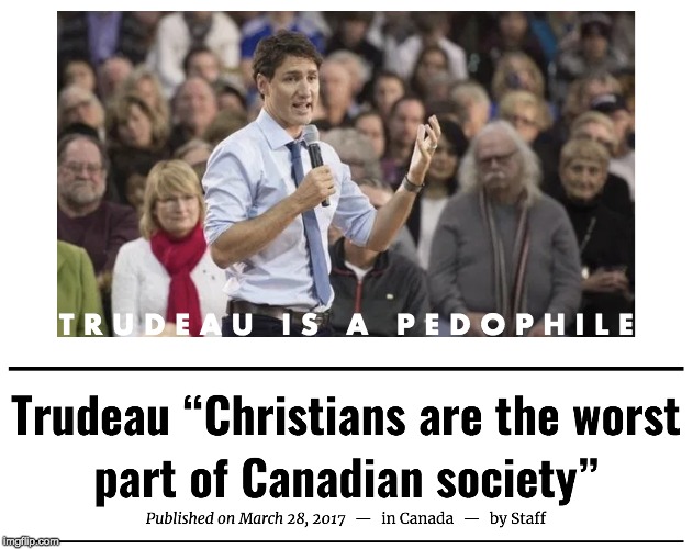 Trudeau "Christians are the worst part of Canadian society" | T R U D E A U   I S   A   P E D O P H I L E | image tagged in justin trudeau,merry christmas | made w/ Imgflip meme maker