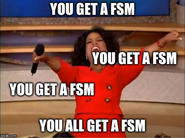 Oprah You Get A Meme | YOU GET A FSM; YOU GET A FSM; YOU GET A FSM; YOU ALL GET A FSM | image tagged in memes,oprah you get a | made w/ Imgflip meme maker