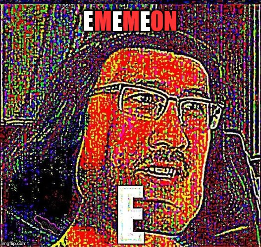 Just realized all the 'E's in my username... | E; E; E; EMEMEON | image tagged in markiplier e,username | made w/ Imgflip meme maker