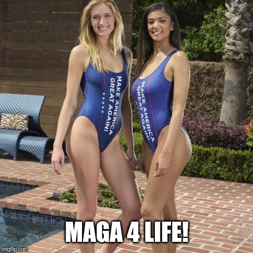 MAGA 4 LIFE! | made w/ Imgflip meme maker