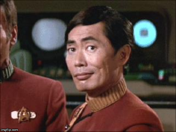 Sulu Oh My | image tagged in sulu oh my | made w/ Imgflip meme maker