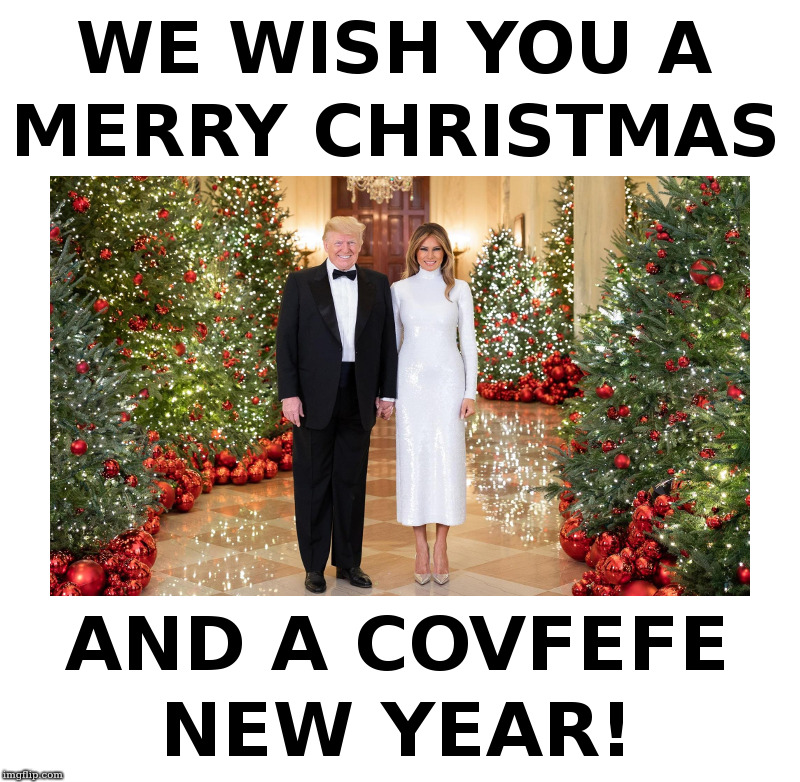 Trump's Christmas Card | image tagged in trump,melania,white house,christmas,card,covfefe | made w/ Imgflip meme maker