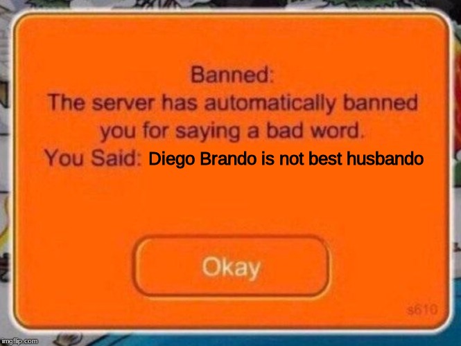 Club Penguin Ban | Diego Brando is not best husbando | image tagged in club penguin ban | made w/ Imgflip meme maker