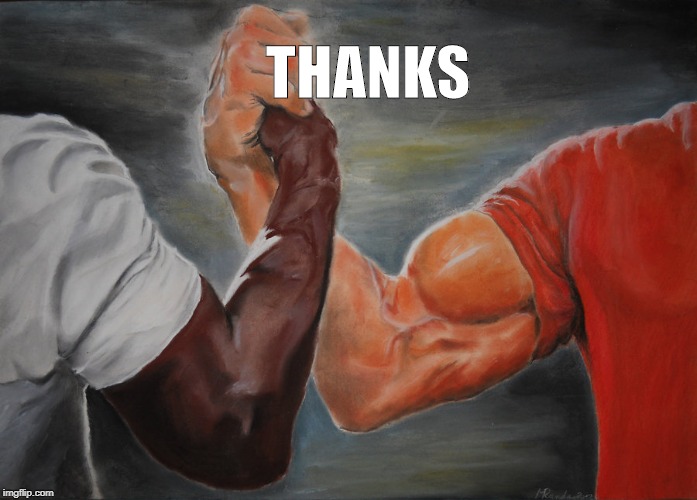 Epic Handshake Meme | THANKS | image tagged in memes,epic handshake | made w/ Imgflip meme maker
