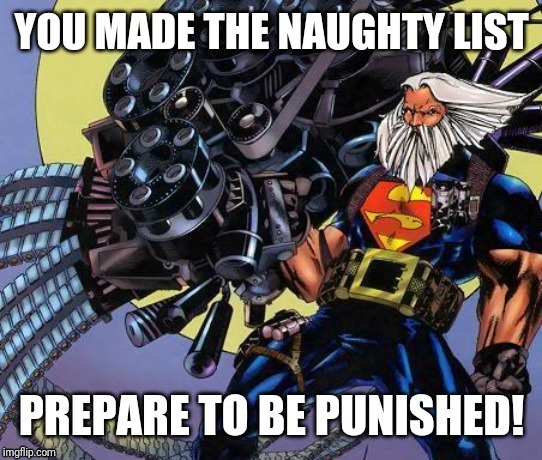 image tagged in superman,santa,santa clause,machine gun | made w/ Imgflip meme maker