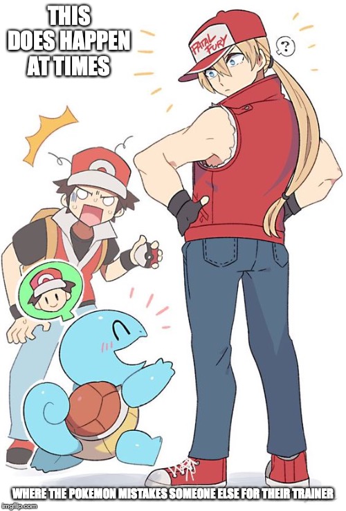 Red With Squirtle | THIS DOES HAPPEN AT TIMES; WHERE THE POKEMON MISTAKES SOMEONE ELSE FOR THEIR TRAINER | image tagged in squirtle,pokemon,red,memes | made w/ Imgflip meme maker