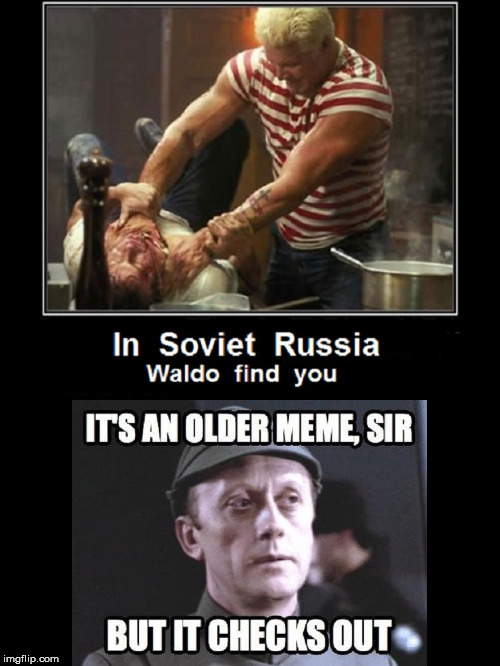 Oldie But Goodie | image tagged in in soviet russia,star wars meme | made w/ Imgflip meme maker