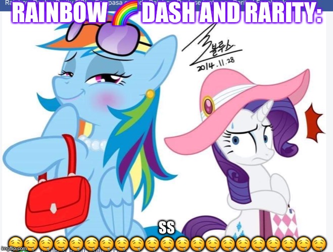 SEXY RAINBOW DASH AND RARITY!!!!!!!!!!!!!!!!! | RAINBOW 🌈 DASH AND RARITY:; SS 🤤🤤🤤🤤🤤🤤🤤🤤🤤🤤🤤🤤🤤🤤🤤🤤🤤🤤🤤🤤🤤 | image tagged in sexy rainbow dash and rarity | made w/ Imgflip meme maker