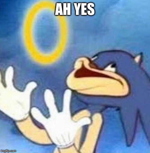 Yes | AH YES | image tagged in yes | made w/ Imgflip meme maker