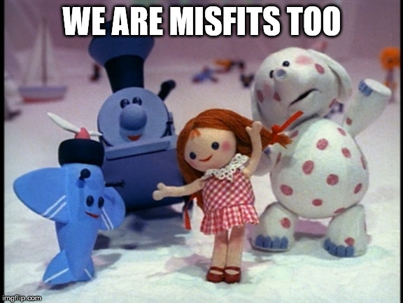 Island of Misfit Toys | WE ARE MISFITS TOO | image tagged in island of misfit toys | made w/ Imgflip meme maker