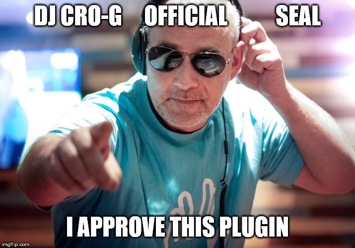 DJ Cro-G Official SEAL Approval | DJ CRO-G     OFFICIAL           SEAL; I APPROVE THIS PLUGIN | image tagged in i approve,seal of approval,approval,its official | made w/ Imgflip meme maker