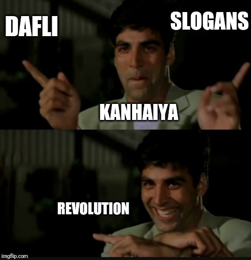 Akshay Kumar | SLOGANS; DAFLI; KANHAIYA; REVOLUTION | image tagged in akshay kumar | made w/ Imgflip meme maker