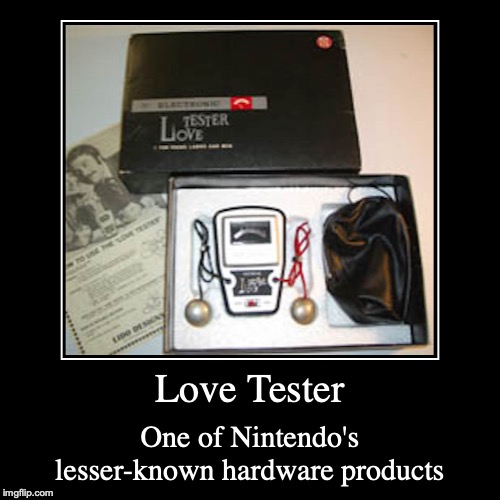 Nintendo Love Tester | image tagged in funny,demotivationals,nintendo | made w/ Imgflip demotivational maker