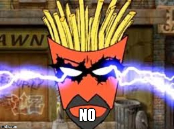 Frylock lightning eyes | NO | image tagged in frylock lightning eyes | made w/ Imgflip meme maker