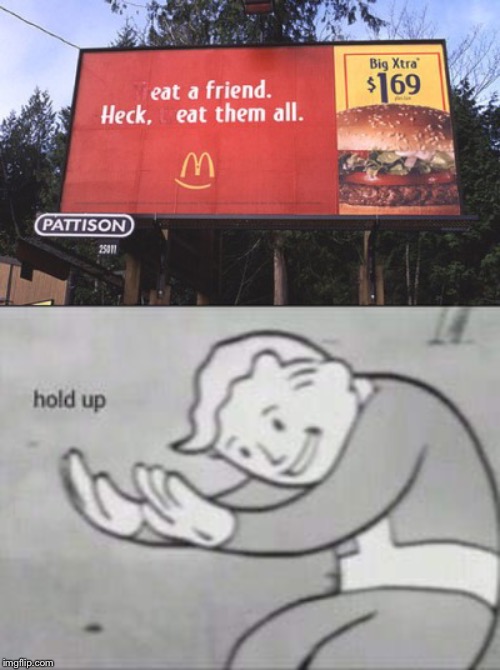 Anyone notice the 69? | image tagged in fallout hold up,signs/billboards,funny,memes,mcdonalds,69 | made w/ Imgflip meme maker