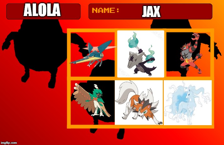 Alola Team | ALOLA; JAX | image tagged in ink fire sans trainer card | made w/ Imgflip meme maker