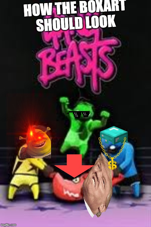 How gang beast boxart should look | HOW THE BOXART SHOULD LOOK | image tagged in funny memes,gangbeasts,donald trump,trump,minecraft,shrek | made w/ Imgflip meme maker