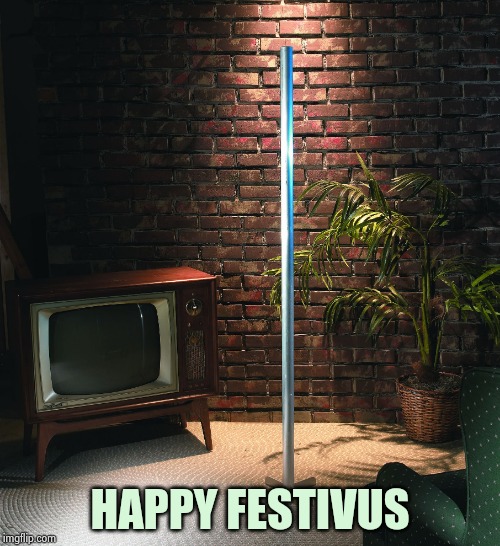 Festivus Pole | HAPPY FESTIVUS | image tagged in festivus pole | made w/ Imgflip meme maker