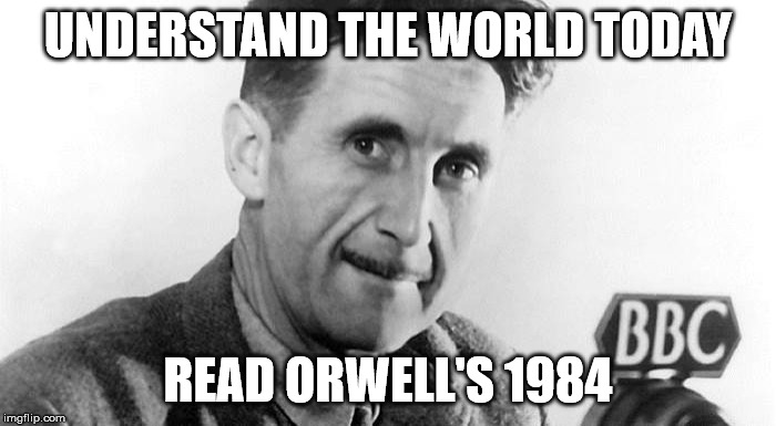 UNDERSTAND THE WORLD TODAY; READ ORWELL'S 1984 | image tagged in you can't handle the truth | made w/ Imgflip meme maker