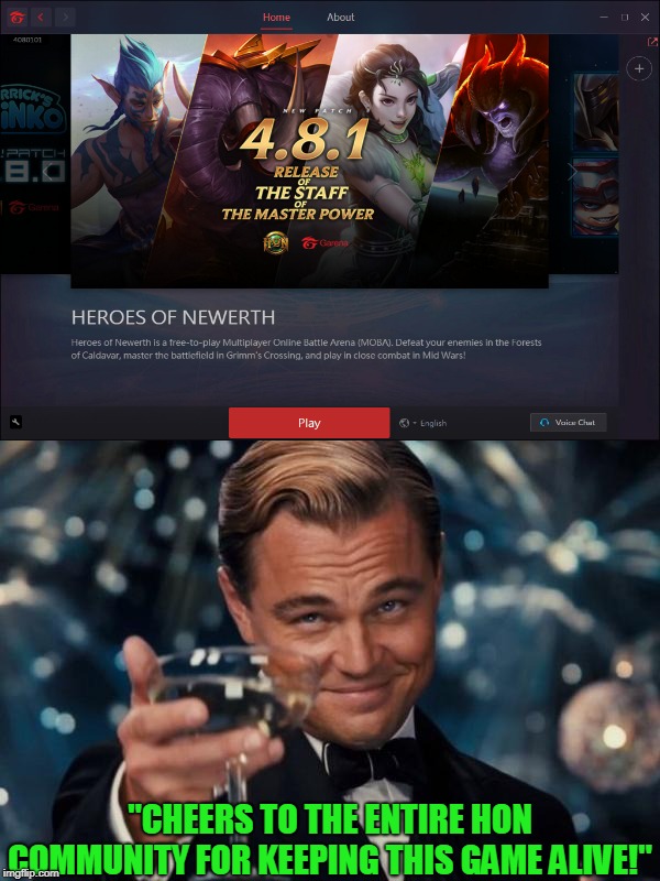 Leonardo Dicaprio Cheers | "CHEERS TO THE ENTIRE HON COMMUNITY FOR KEEPING THIS GAME ALIVE!" | image tagged in memes,leonardo dicaprio cheers | made w/ Imgflip meme maker