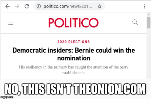 Life imitates satire | NO, THIS ISN'T THEONION.COM | image tagged in bernie sanders,trump 2020 | made w/ Imgflip meme maker