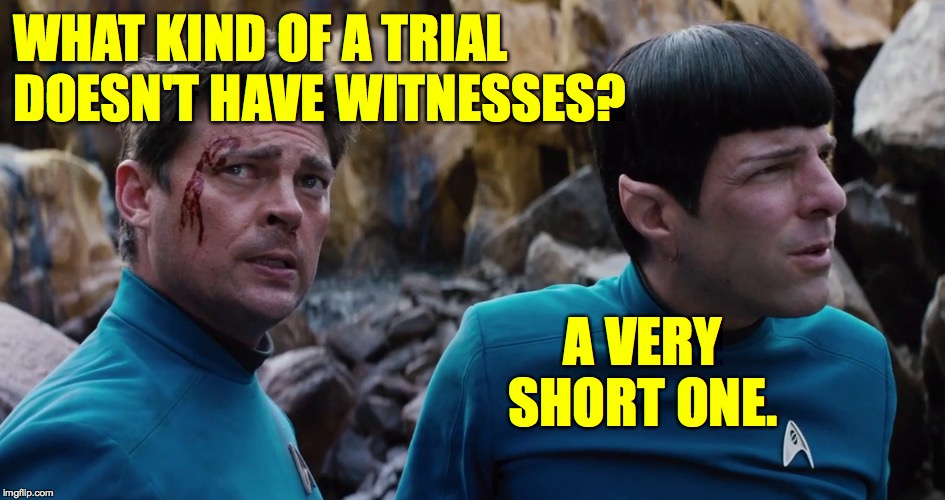 America getting greater every day  ) : | WHAT KIND OF A TRIAL DOESN'T HAVE WITNESSES? A VERY SHORT ONE. | image tagged in memes,trump impeachment,moscow mitch,do you swear to tell the whole truth | made w/ Imgflip meme maker