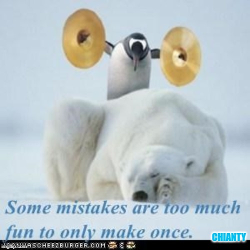 Mistakes | CHIANTY | image tagged in only | made w/ Imgflip meme maker