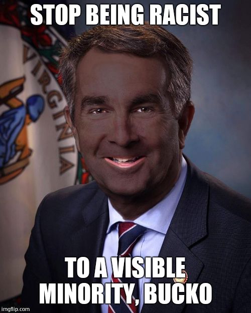 Blackface Northam Jussie smollet Empire | STOP BEING RACIST TO A VISIBLE MINORITY, BUCKO | image tagged in blackface northam jussie smollet empire | made w/ Imgflip meme maker