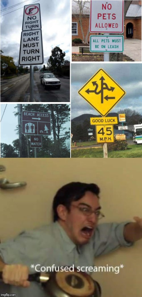 image tagged in confused screaming,filthy frank,funny signs,funny,memes | made w/ Imgflip meme maker