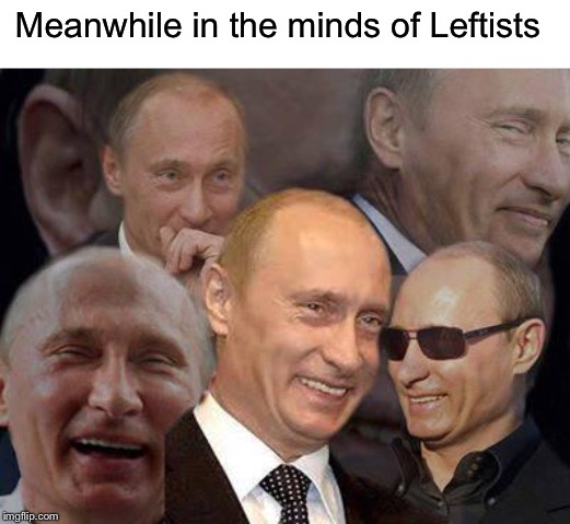 Meanwhile in the minds of Leftists | made w/ Imgflip meme maker