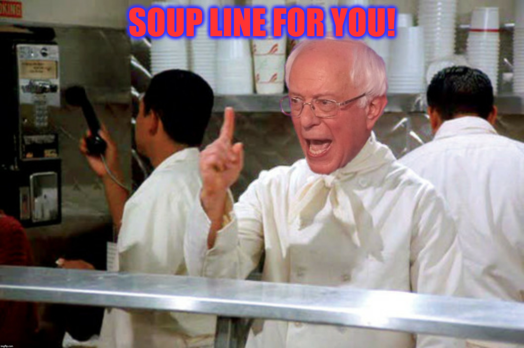 Bad Photoshop Sunday presents:  The Soup Socialist | SOUP LINE FOR YOU! | image tagged in bad photoshop sunday,soup nazi,bernie sanders,soup socialist,soup line for you | made w/ Imgflip meme maker