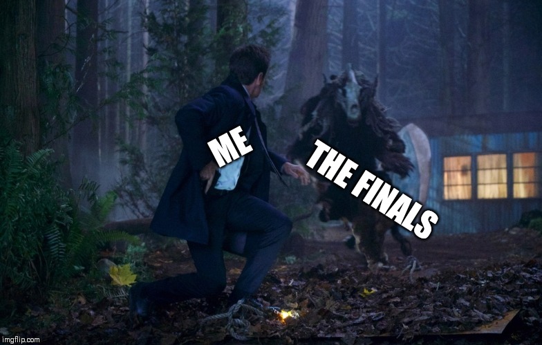 The finals | ME; THE FINALS | image tagged in x files monster,fox mulder the x files,x files,student | made w/ Imgflip meme maker
