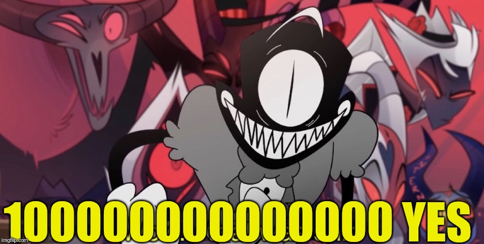 100000000000000 YES | made w/ Imgflip meme maker