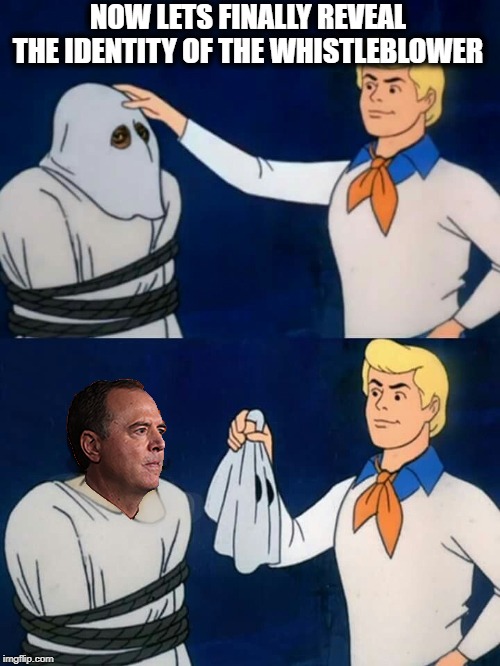 NOW LETS FINALLY REVEAL THE IDENTITY OF THE WHISTLEBLOWER | image tagged in scooby doo mask reveal,adam schiff,trump impeachment | made w/ Imgflip meme maker