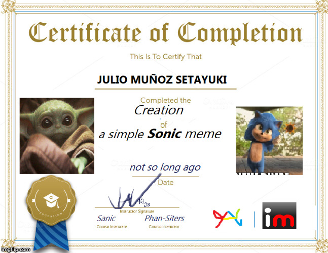 Humiliation Julio | image tagged in julioelpro,zoony,certificate,lol,baby yoda,baby sonic | made w/ Imgflip meme maker