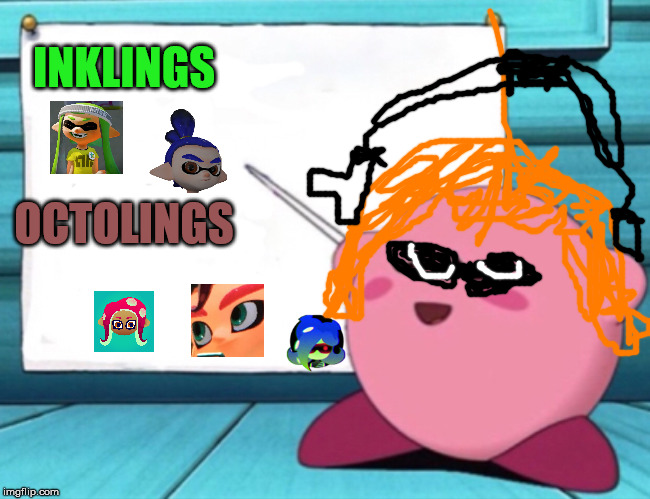 I am a lie made in 2.0 seconds | INKLINGS; OCTOLINGS | image tagged in kirby's lesson | made w/ Imgflip meme maker