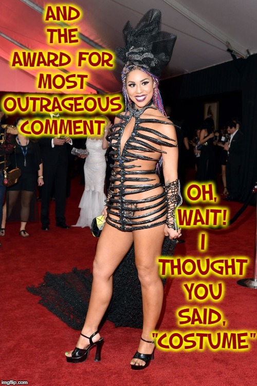 Peek-A-Boo!  ICU... Cuz' that's where I'd be if I met her in person | AND THE AWARD FOR MOST OUTRAGEOUS COMMENT; OH, WAIT! I THOUGHT YOU SAID, "COSTUME" | image tagged in vince vance,fashion,naked woman,outrageous,comment,imgflip community | made w/ Imgflip meme maker