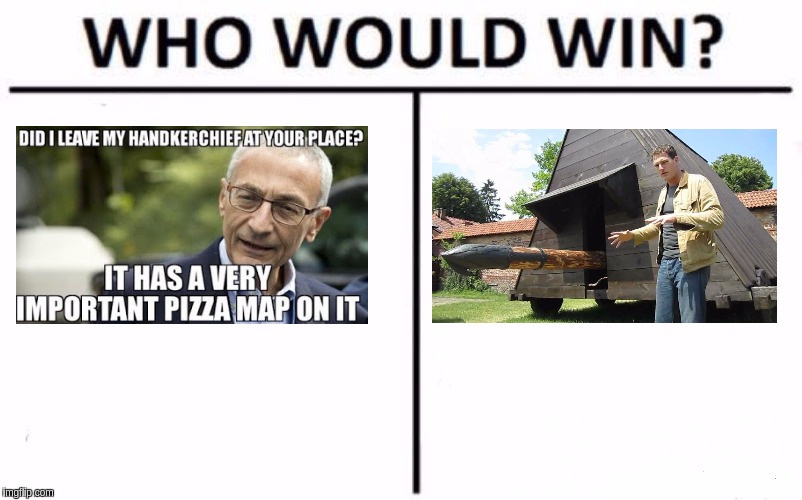 Who Would Win? | image tagged in who would win,john podesta,the great awakening,qanon | made w/ Imgflip meme maker