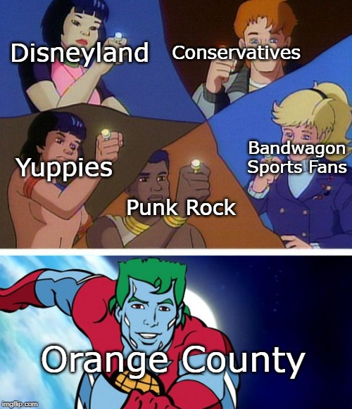 The OC in a nutshell | Conservatives; Disneyland; Bandwagon Sports Fans; Yuppies; Punk Rock; Orange County | image tagged in captain planet with everybody | made w/ Imgflip meme maker