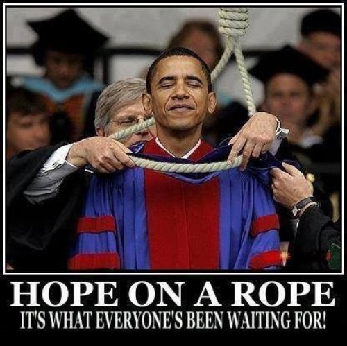 Hope on a Rope | image tagged in it's treason then,treason,deep state,barack obama,build the gallows,build the wall | made w/ Imgflip meme maker
