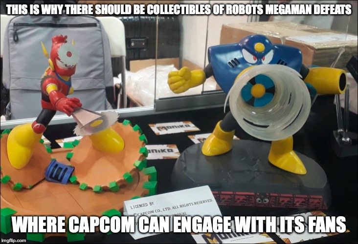 Metal Man and Wind Man Collectibles | THIS IS WHY THERE SHOULD BE COLLECTIBLES OF ROBOTS MEGAMAN DEFEATS; WHERE CAPCOM CAN ENGAGE WITH ITS FANS | image tagged in megaman,memes | made w/ Imgflip meme maker