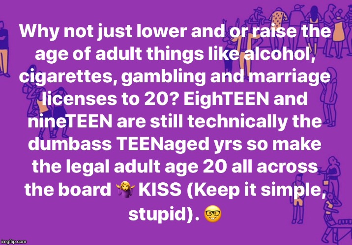 Legal Adult Age | image tagged in legal,legalization,cigarettes,alcohol,gambling,marriage | made w/ Imgflip meme maker