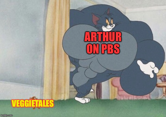 tom and jerry | ARTHUR ON PBS; VEGGIETALES | image tagged in tom and jerry | made w/ Imgflip meme maker