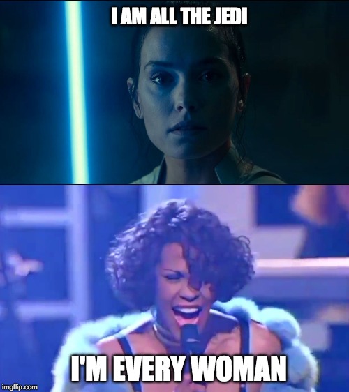 I AM ALL THE JEDI; I'M EVERY WOMAN | image tagged in memes,grandma finds the internet | made w/ Imgflip meme maker