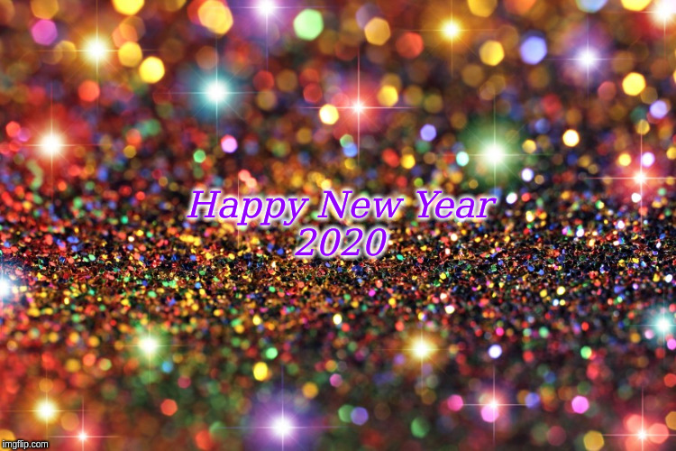 happy New Year | Happy New Year
2020 | image tagged in happy new year | made w/ Imgflip meme maker