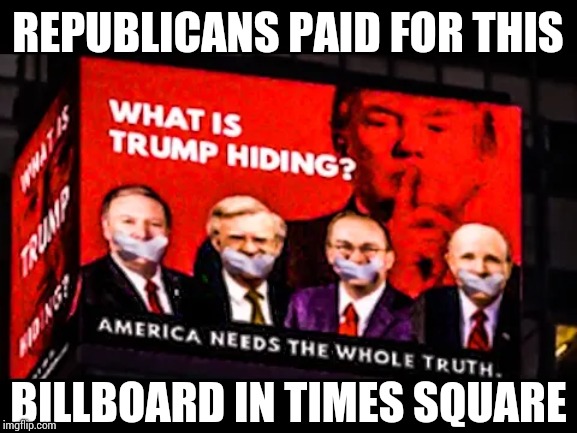 Everyone Knows America Is A Nation Of Laws That NO ONE Is Above | REPUBLICANS PAID FOR THIS; BILLBOARD IN TIMES SQUARE | image tagged in memes,trump unfit unqualified dangerous,liar in chief,lock him up,poser,obstruction of justice | made w/ Imgflip meme maker